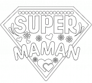 Tu es une super Maman ! - coloriage n° 882